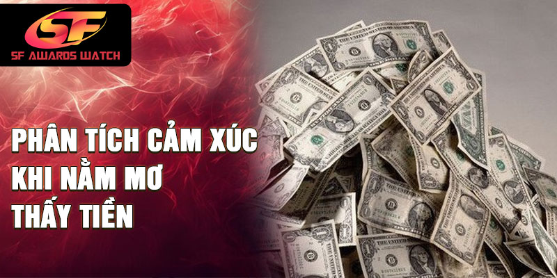 Phân tích cảm xúc khi nằm mơ thấy tiền